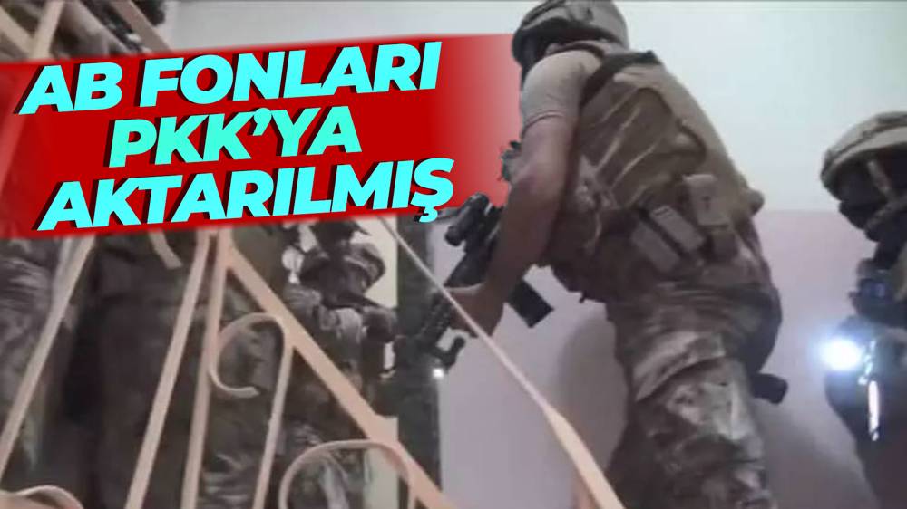 AB fonları PKK’ya aktarılmış