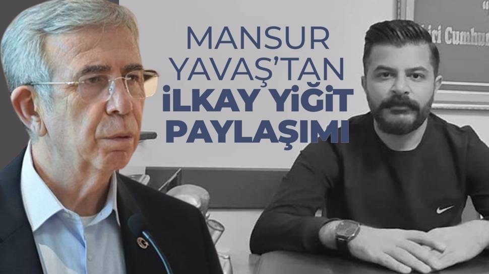 Mansur Yavaş'tan selde hayatını kaybeden İlkay Yiğit için başsağlığı mesajı