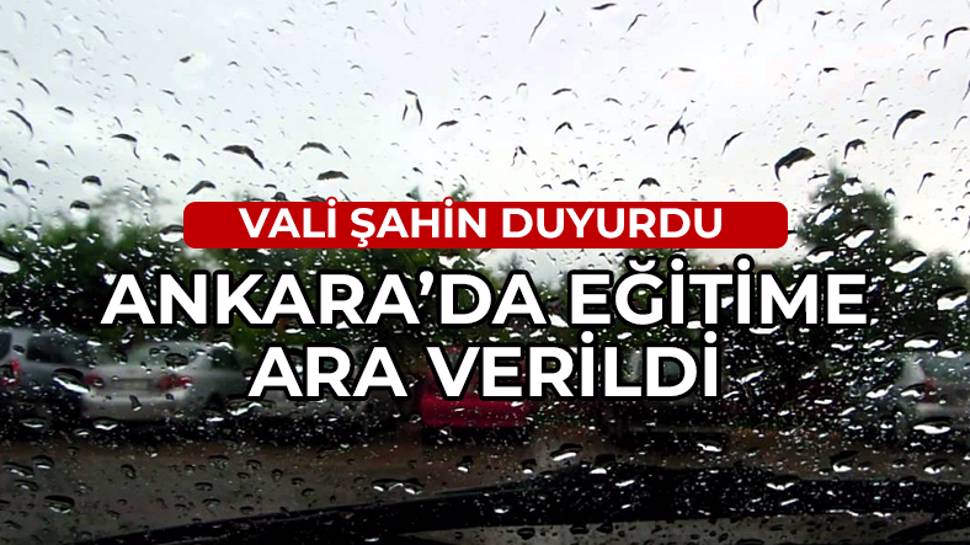 Ankara'da okullar tatil edildi! 