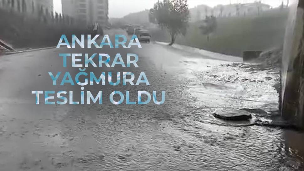 Ankara'da sağanak yağış başladı