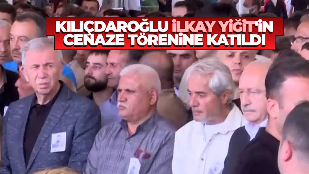 Kılıçdaroğlu, başkentte sele kapılarak hayatını kaybeden İlkay Yiğit'in cenaze törenine katıldı