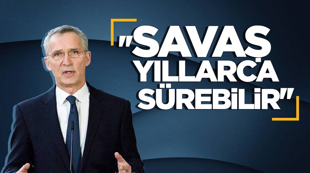 Stoltenberg,''Savaşın ne kadar süreceği bilinmiyor''