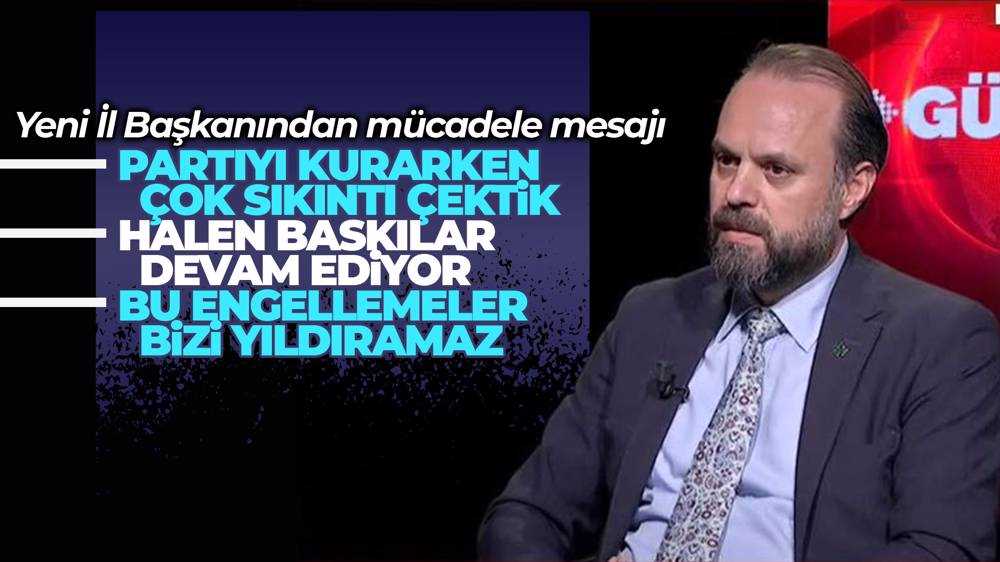 Gelecek Partisi Ankara İl Başkanı Tokaç ‘engellemeler bizi yıldıramaz’ mesajı verdi