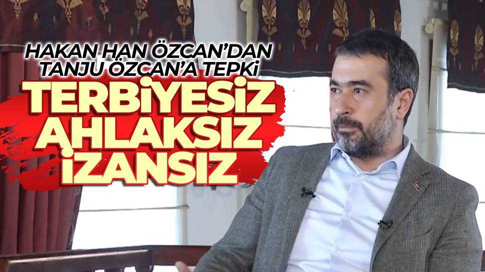 Hakan Han Özcan'dan Tanju Özcan'a tepki