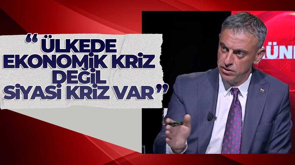 Erkin Delikanlı: "Ekonomideki bozulmanın sebebi siyasi kriz"