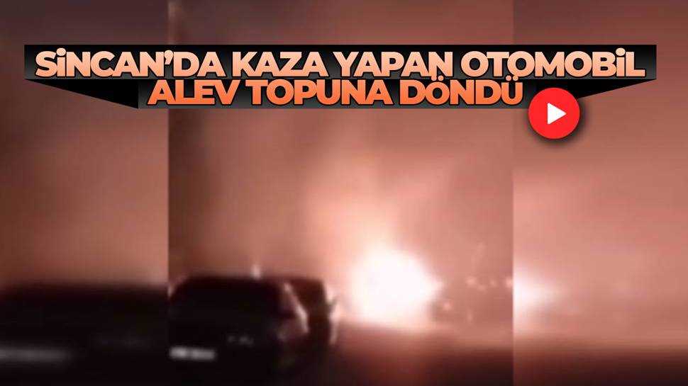 Ankara'da taksiye çarpan otomobil alev alev yandı!