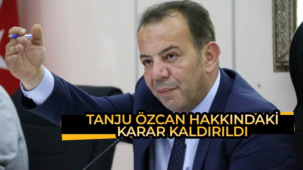 Başkan Tanju Özcan hakkında verilen tedbir kararı kaldırıldı