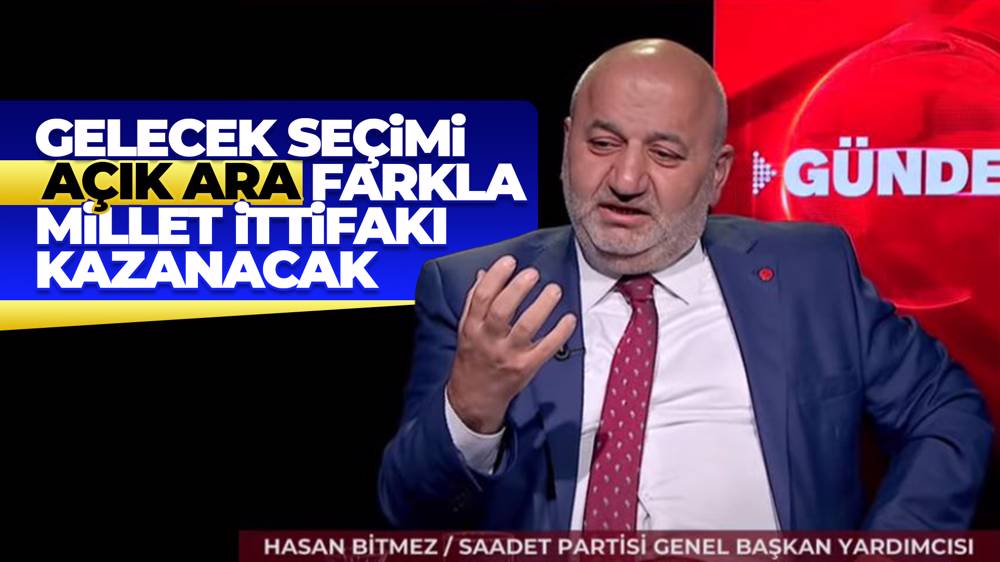 Bitmez: Seçim 1. turda bitecek ve açık ara farkla Millet İttifakı kazanacak