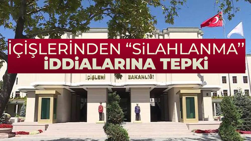 İçişleri Bakanlığından bir gazetenin 'silahlanma' iddialarına ilişkin açıklama