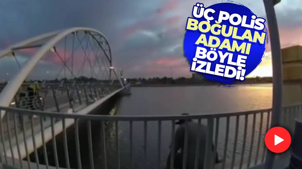 Üç polis boğulan adamı böyle izledi!