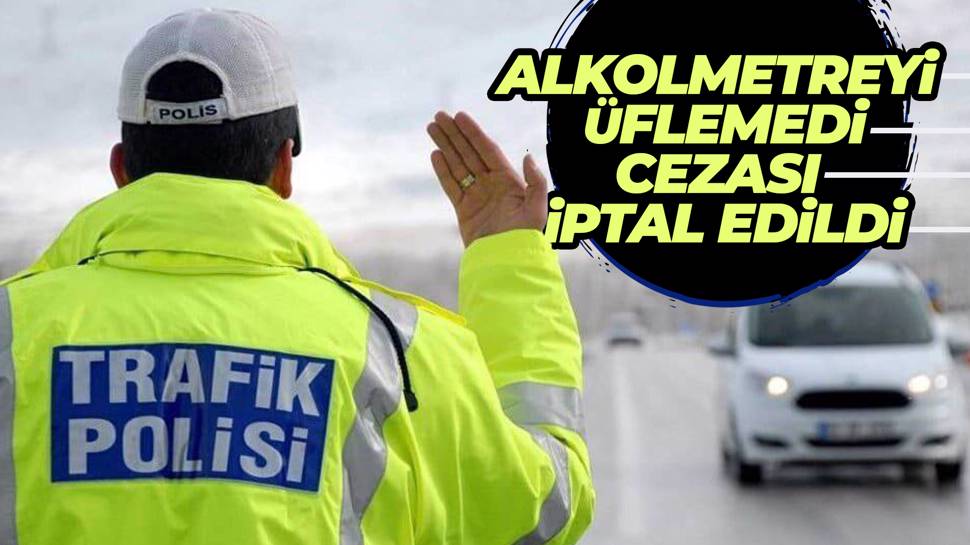 Ağzında yara olduğu için alkolmetreyi üflemedi,cezası iptal edildi