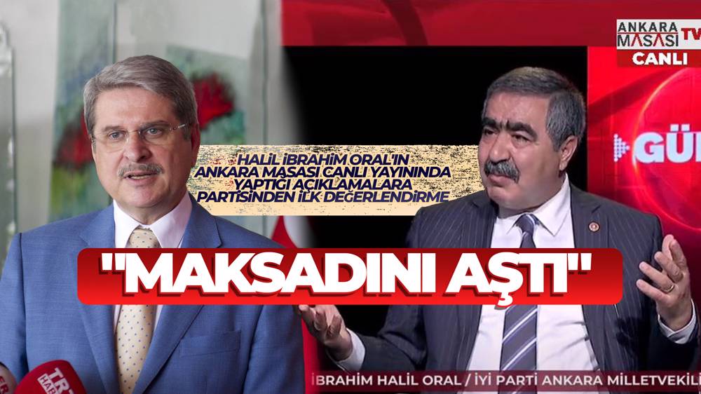 Aytun Çıray 'dan İbrahim Halil Oral​'a : Maksadını aşan sözler