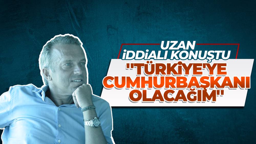 Cem Uzan: Haziran 2023'te Türkiye'ye cumhurbaşkanı olacağım