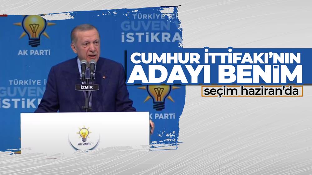 Cumhurbaşkanı Erdoğan: Cumhur İttifakı'nın adayı benim