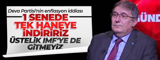 İbrahim Çanakcı'dan "enflasyonu 1 yılda tek haneye indireceğiz" sözü