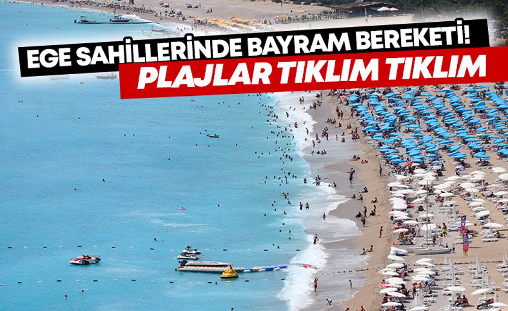 Güney Ege sahillerinde bayram tatili yoğunluğu yaşanıyor