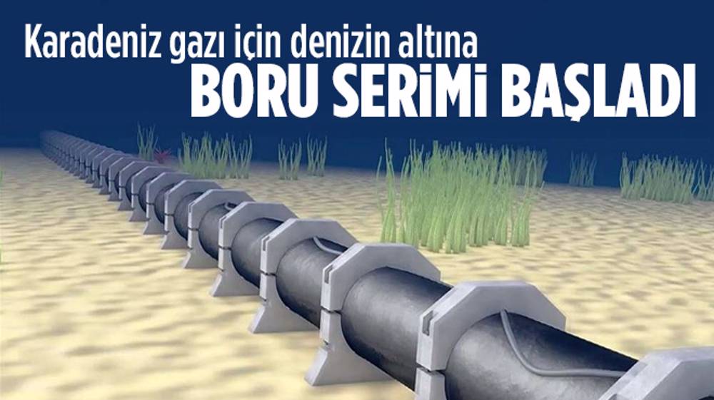 Karadeniz gazı için deniz tabanına boru serimi başladı