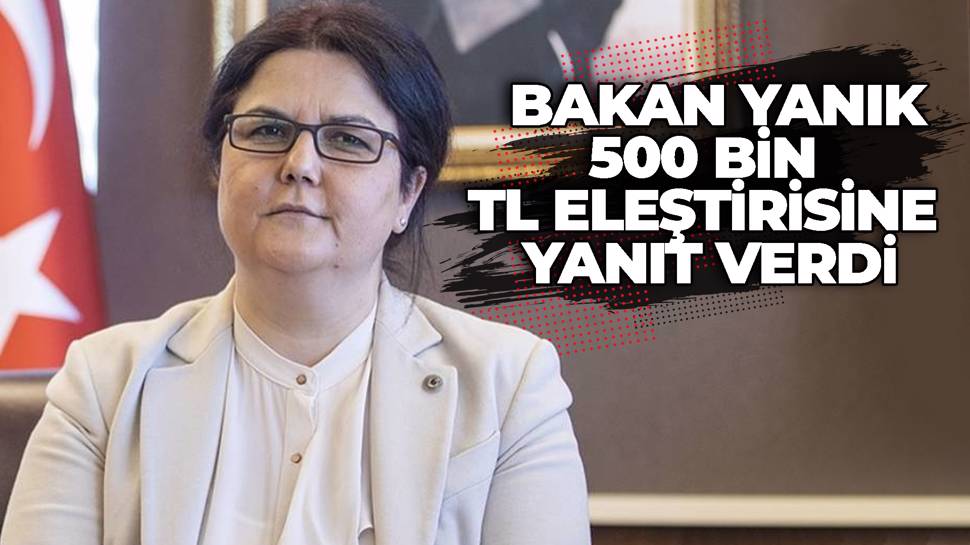 Bakan Yanık'tan cevap geldi