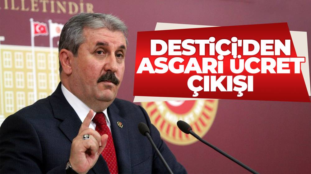 Destici: "Asgari ücret denetimleri sıklaştırılmalı"