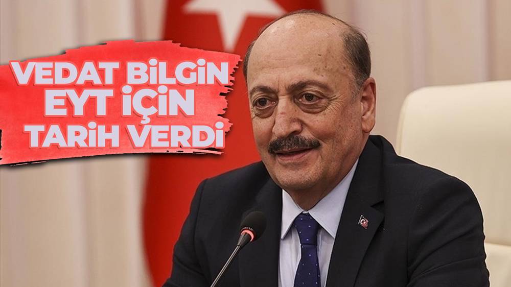 Vedat Bilgin: “En geç Ocak ayında EYT düzenlemesini Meclis'e sunacağız”