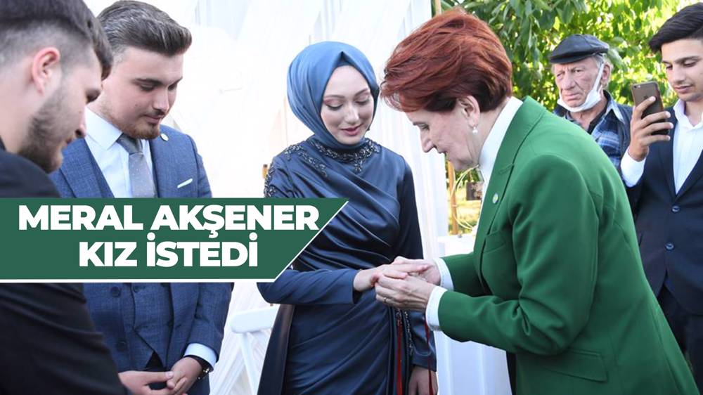 Meral Akşener,Gençlik Kolları Başkanına kız istedi