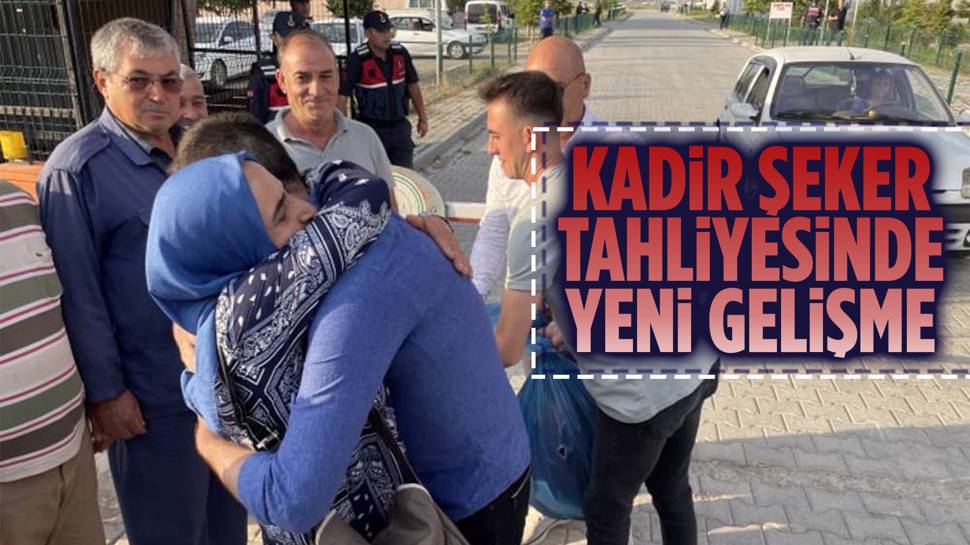 Kadir Şeker’in tahliyesine itiraz reddedildi