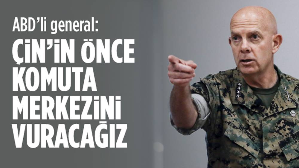 ABD’li general: Çin'in önce komuta merkezlerini vuracağız