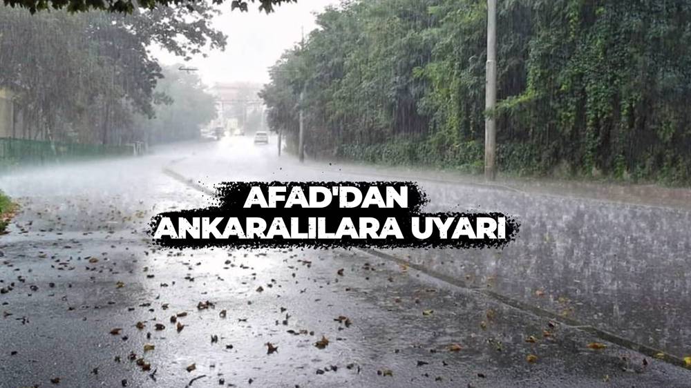 AFAD'dan uyarı! 