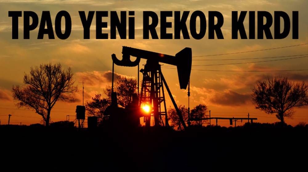 TPAO’dan petrol üretiminde yeni rekor