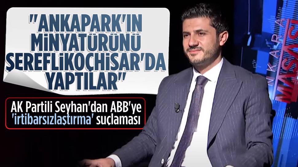 Erkan Seyhan​: Şereflikoçhisar'da Ankaprak'ın minyatürünü yaptılar