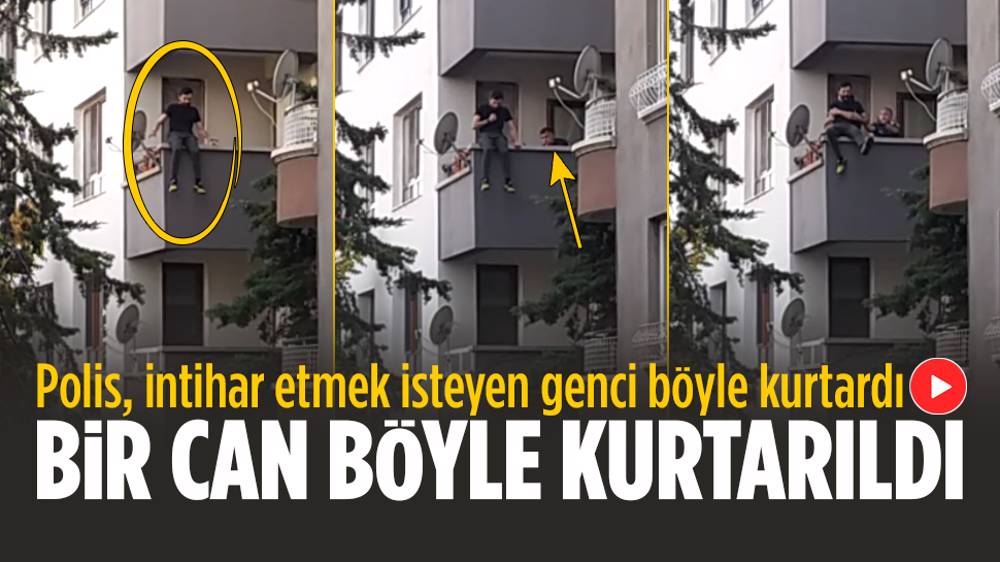 Polis, intihar etmek isteyen genci böyle kurtardı