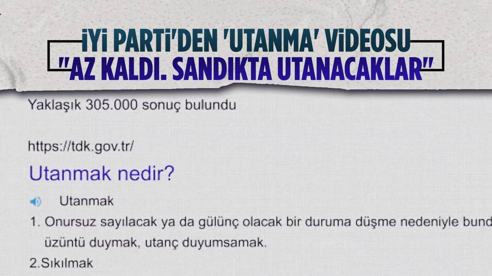 İYİ Parti'den  'utanma' videosu