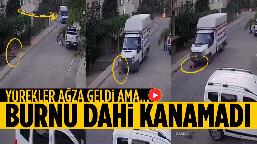 Üzerinden kamyonet geçen çocuğun burnu bile kanamadı