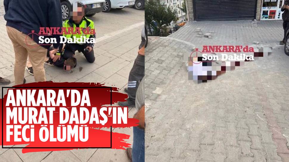 Ankara'da Murat Dadaş başına taşla vurularak öldürüldü