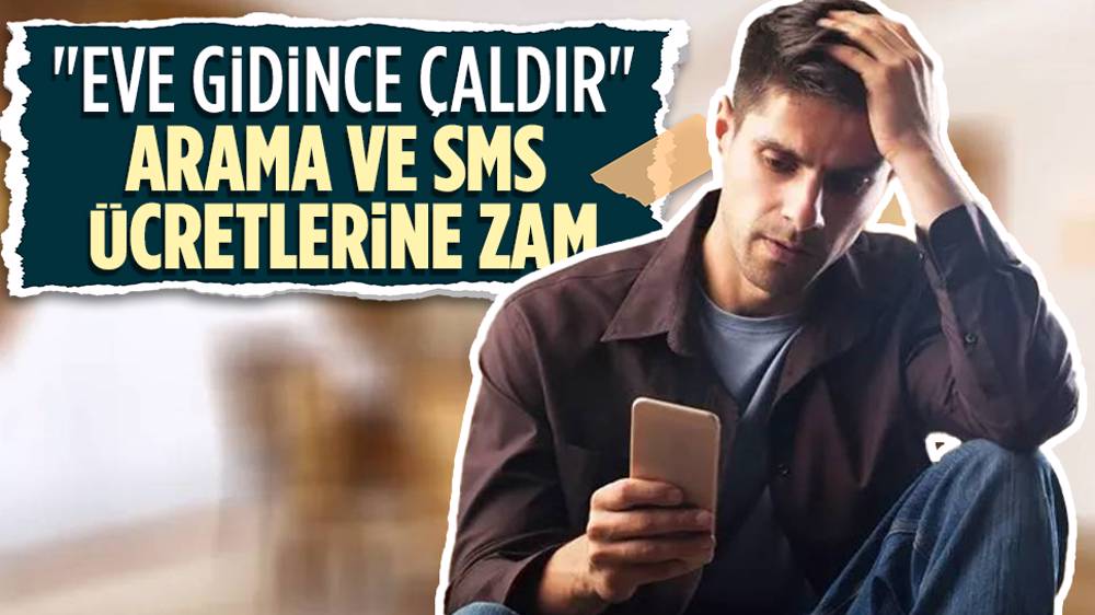 Arama ve SMS ücretlerine zam