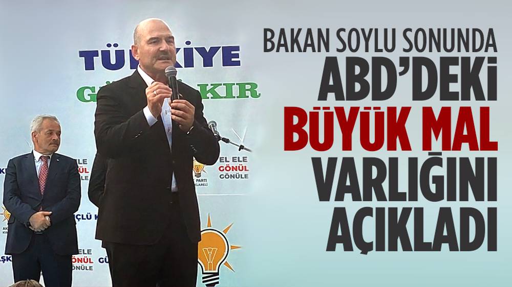 Bakan Soylu, ABD'deki mal varlığını açıkladı