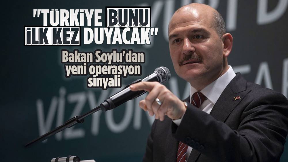 Bakan Soylu'dan yeni operasyon sinyali