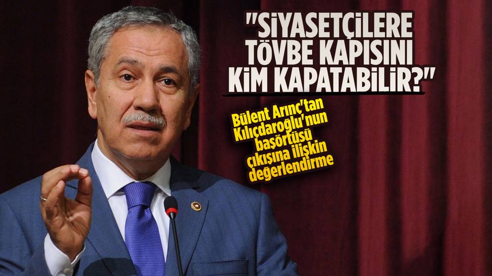 Bülent Arınç'tan başörtüsü tartışmasına ilişkin değerlendirme