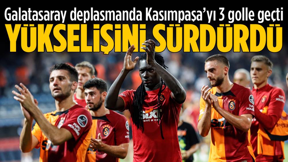 Galatasaray deplasmanda Kasımpaşa'yı 3 golle geçti