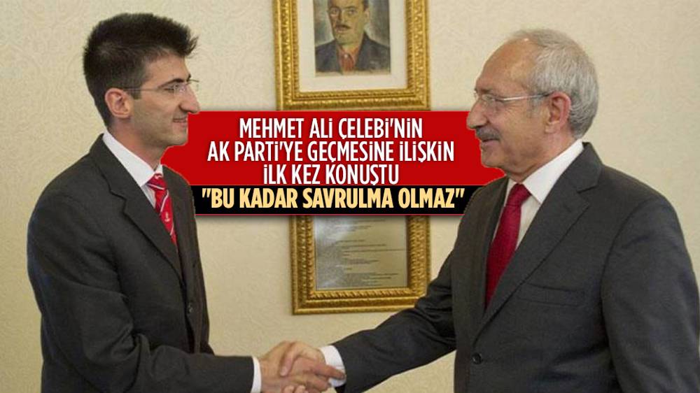 Kemal Kılıçdaroğlu'ndan Mehmet Ali Çelebi yorumu