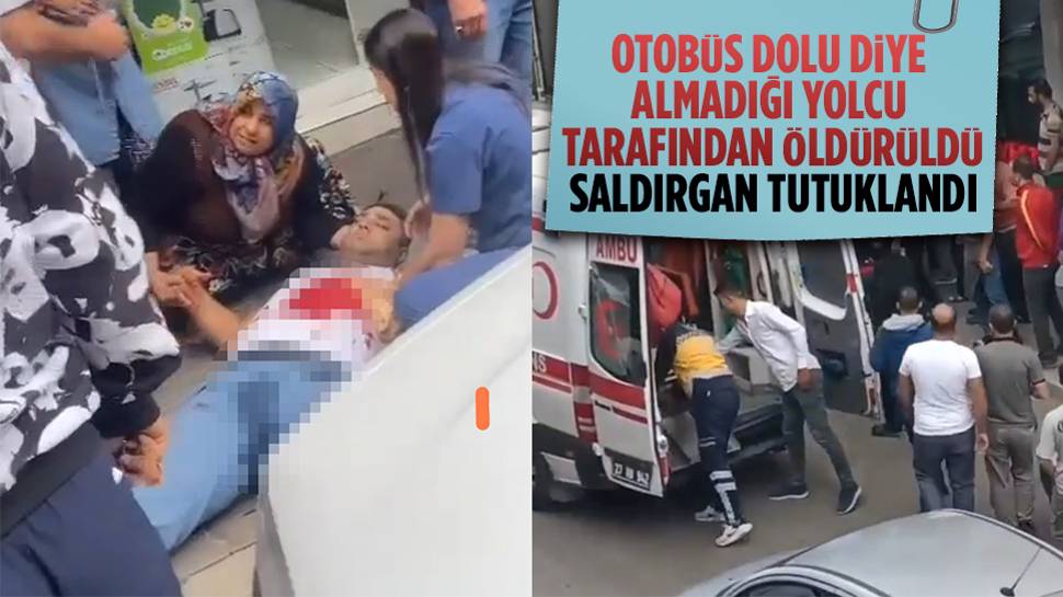 Otobüs dolu diye kendisini almayan şoförü öldüren zanlı tutuklandı