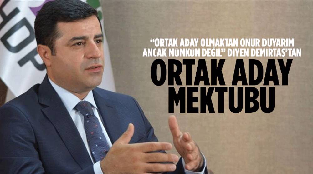 Selahattin Demirtaş: Ortak aday olmaktan onur duyarım