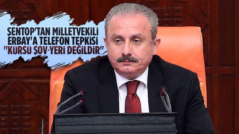  Şentop, ''Kürsüler konuşmak içindir şov yeri değildir''