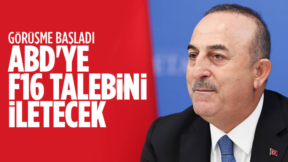 Çavuşoğlu, Blinken'a F16 talebini iletecek