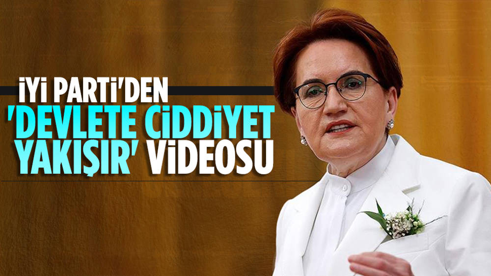 Meral Akşener'in kampanyasından ikinci video! ''Devlete ciddiyet yakışır'' 