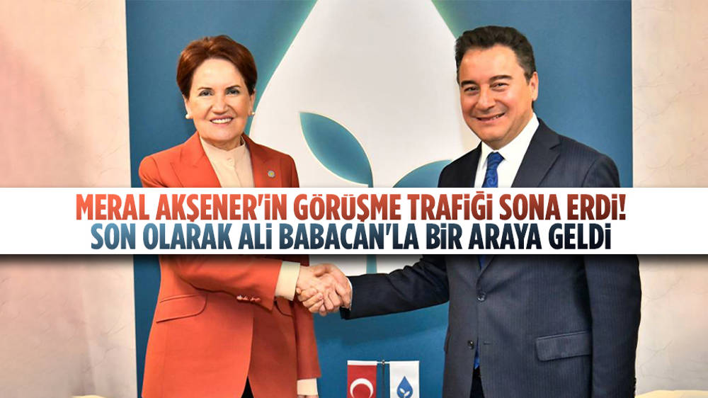 Akşener, liderler turunu tamamlandı! Ali Babacan'la bir araya geldi 