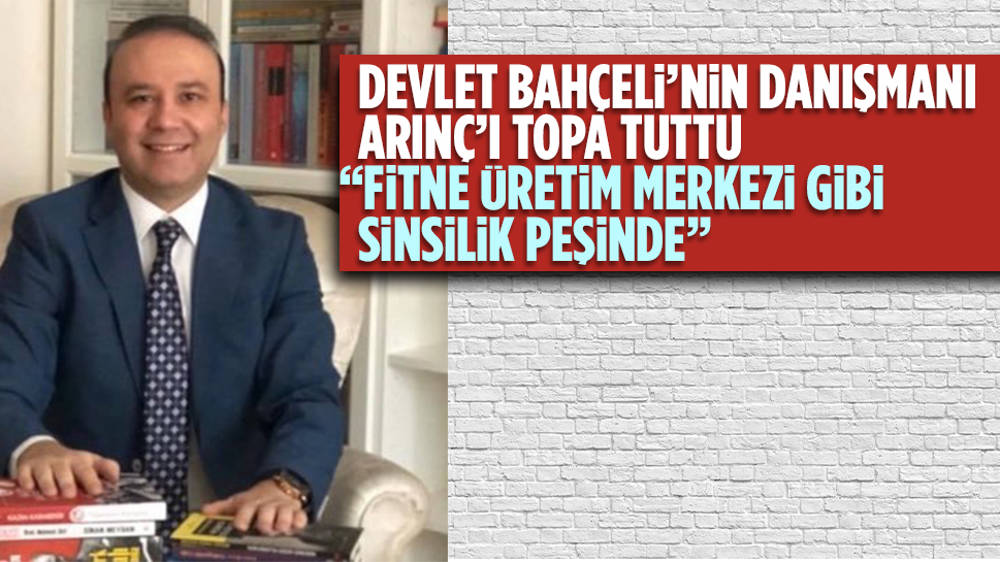 Devlet Bahçeli'nin danışmanı Yıldıray Çicek'ten Arınç'a sert tepki