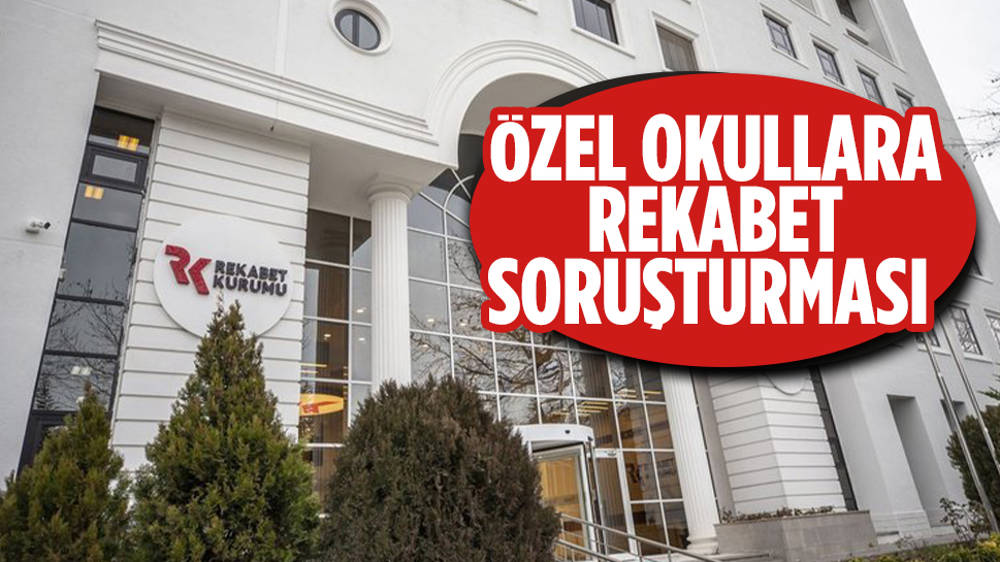 Özel okullara rekabet soruşturması 