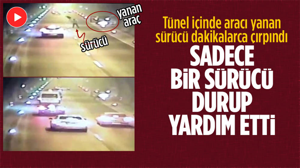 Tünel içinde araç yandı, çırpınan sürücüye bir kişi yardım etti