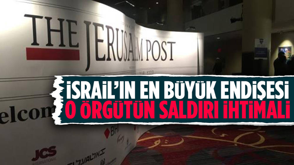 Jerusalem Post: “İsrail, Hizbullah’ın saldırısından endişe ediyor”